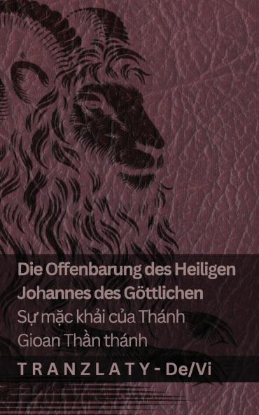 Die Offenbarung des Heiligen Johannes des Göttlichen / S? m?c kh?i c?a Thánh Gioan Th?n thánh