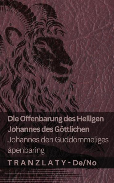 Die Offenbarung des Heiligen Johannes des Göttlichen / Johannes den guddommeliges åpenbaring
