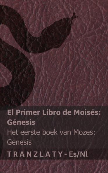 La Biblia / De Bijbel - El primer libro de Moisés (Génesis) / Het eerste boek van Mozes (Genesis)