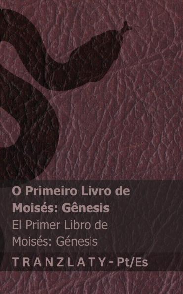 A Bíblia / La Biblia - O Primeiro Livro de Moisés (Gênesis) / El primer libro de Moisés (Génesis)