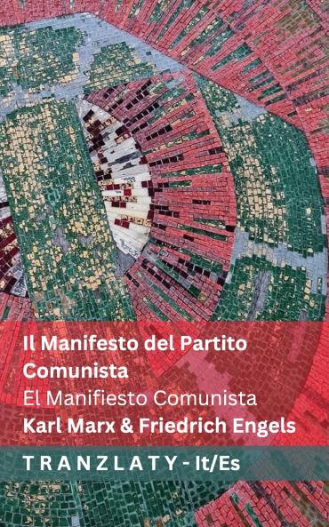 Il Manifesto del Partito  Comunista / El Manifiesto Comunista