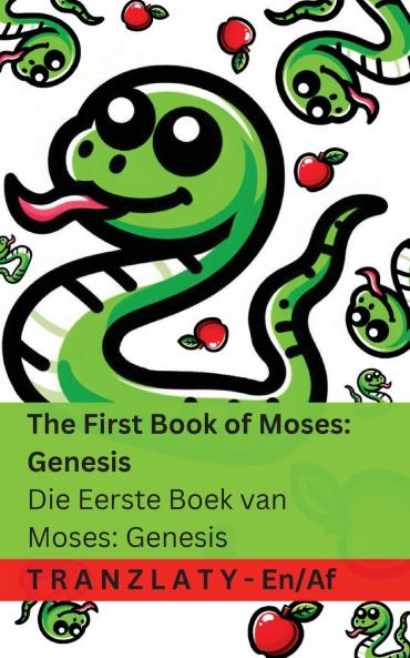 The Bible / Die Bybel - The First Book of Moses; Genesis / Die Eerste Boek van Moses; Genesis