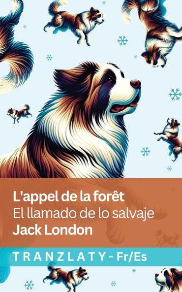 L'appel de la forêt / El llamado de lo salvaje