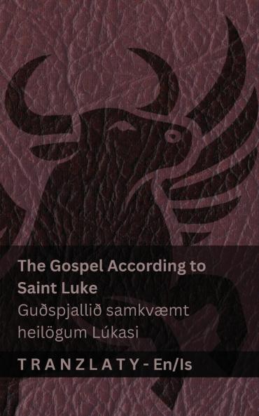 The Gospel According to Saint Luke / Guðspjallið samkvæmt heilögum Lúkasi (The Bible / Biblían)
