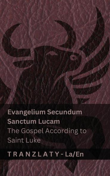 Evangelium Secundum Sanctum Lucam / The Gospel According to Saint Luke (The Bible / Bible)