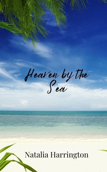 Heaven by the Sea