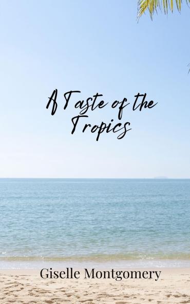 A Taste of the Tropics