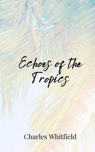 Echoes of the Tropics