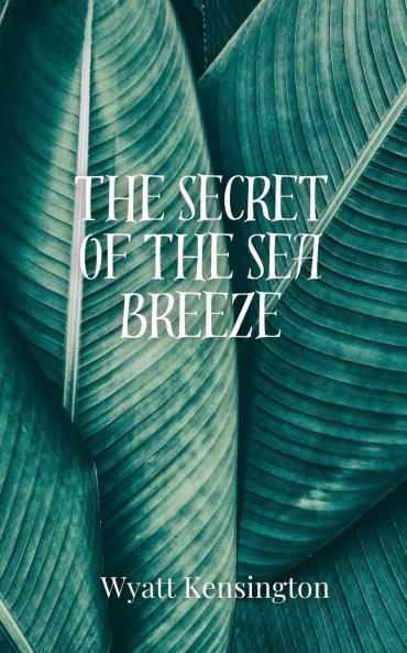 The Secret of the Sea Breeze