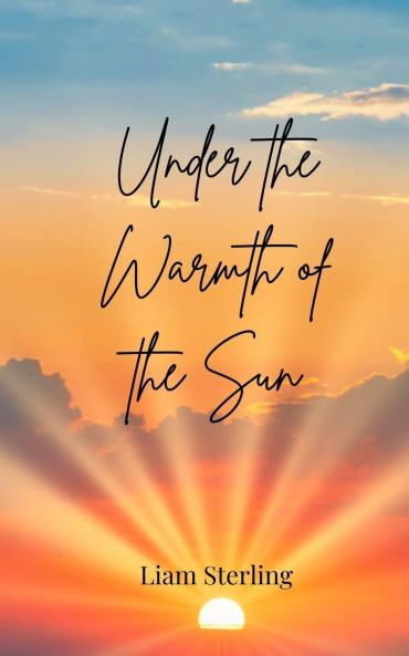 Under the Warmth of the Sun
