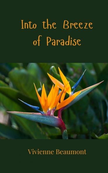 Into the Breeze of Paradise