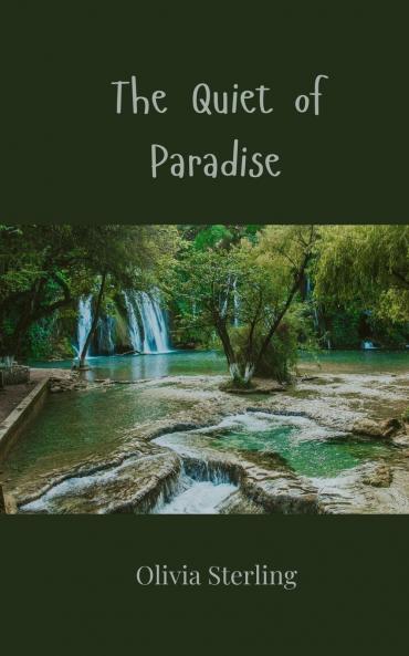 The Quiet of Paradise