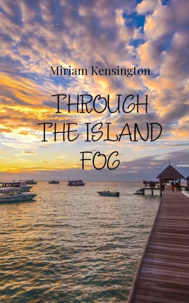 Through the Island Fog