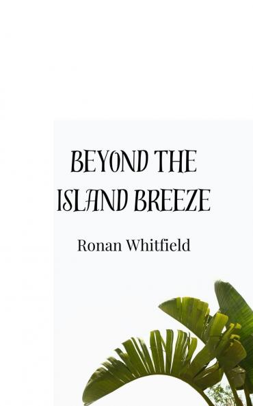 Beyond the Island Breeze