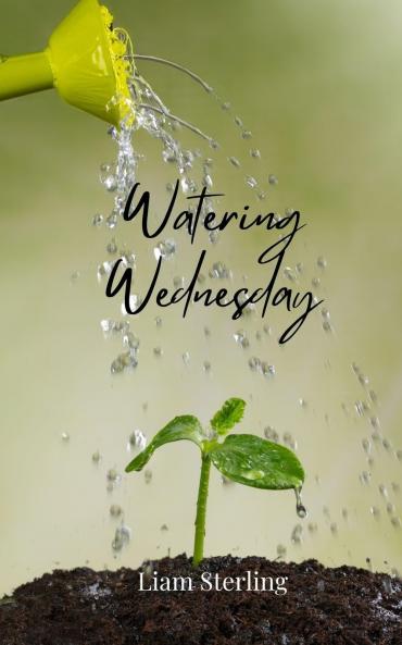 Watering Wednesday
