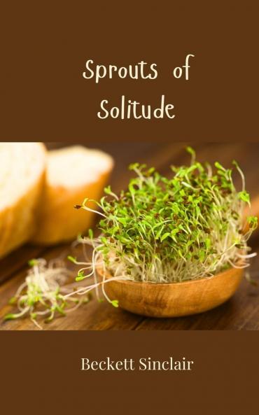 Sprouts of Solitude