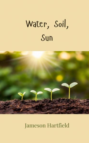 Water Soil Sun