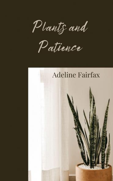 Plants and Patience