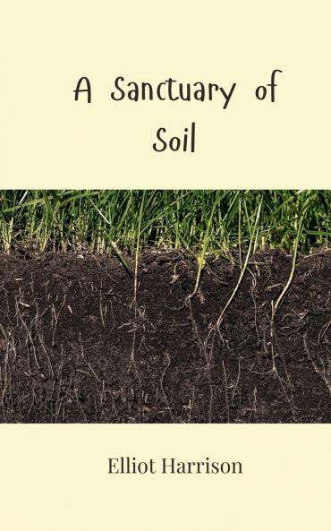 A Sanctuary of Soil