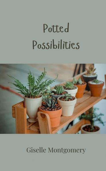 Potted Possibilities