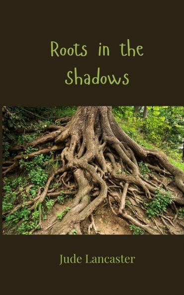 Roots in the Shadows