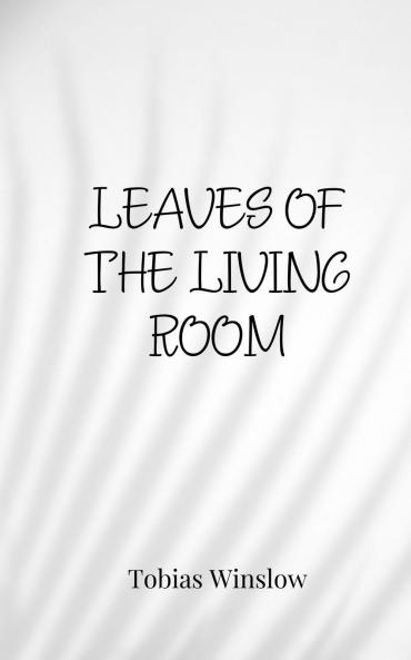 Leaves of the Living Room