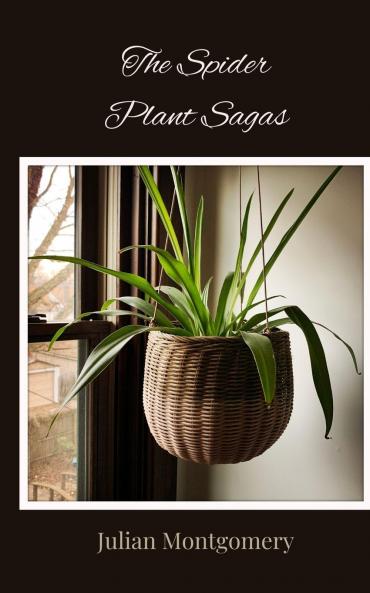 The Spider Plant Sagas