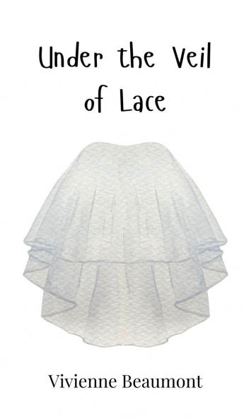 Under the Veil of Lace