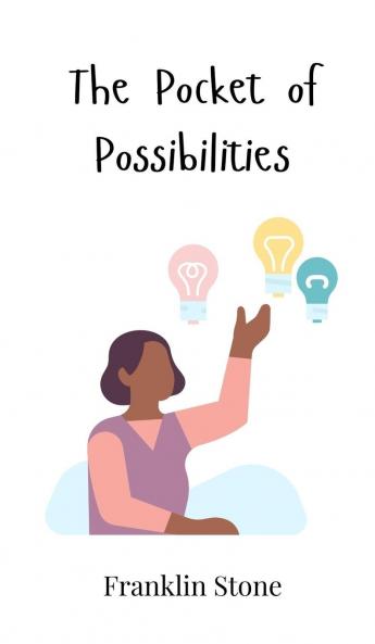 The Pocket of Possibilities