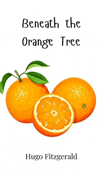 Beneath the Orange Tree