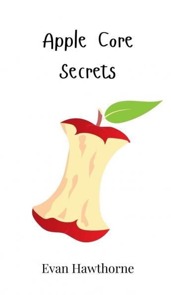 Apple Core Secrets