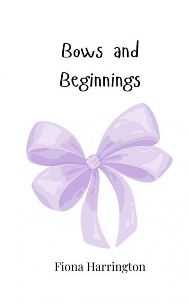 Bows and Beginnings