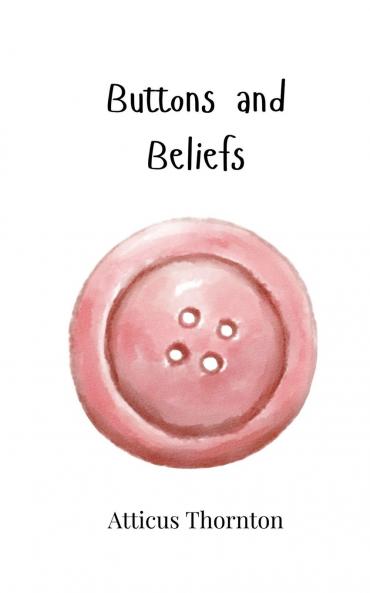 Buttons and Beliefs