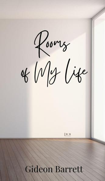 Rooms of My Life