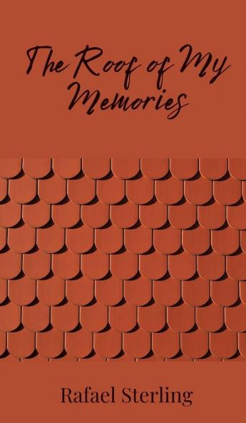 The Roof of My Memories