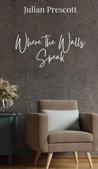 Where the Walls Speak