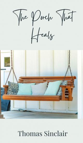 The Porch That Heals