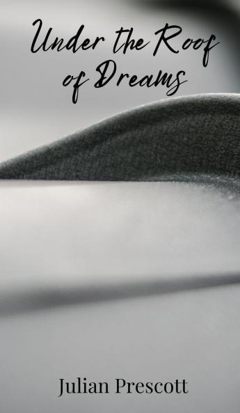 Under the Roof of Dreams