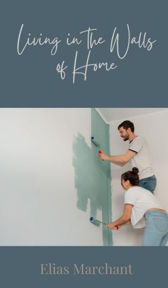 Living in the Walls of Home