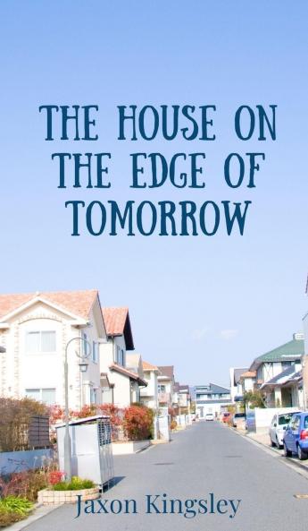 The House on the Edge of Tomorrow