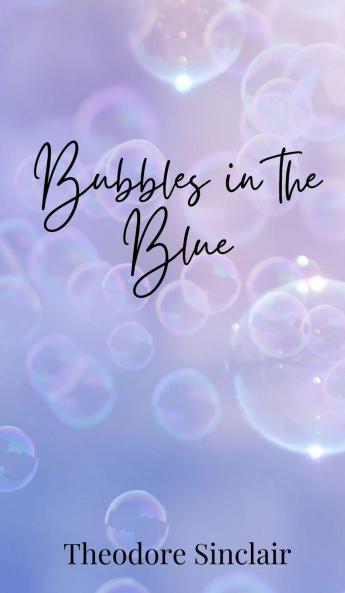 Bubbles in the Blue