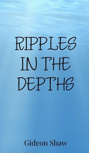 Ripples in the Depths