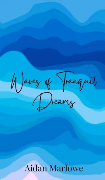 Waves of Tranquil Dreams