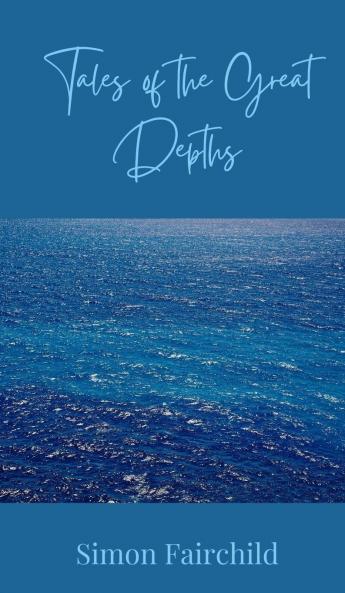 Tales of the Great Depths