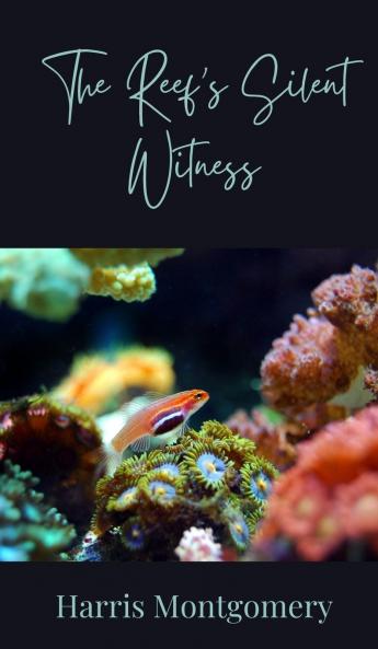 The Reef's Silent Witness