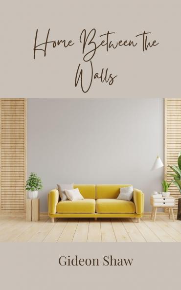 Home Between the Walls