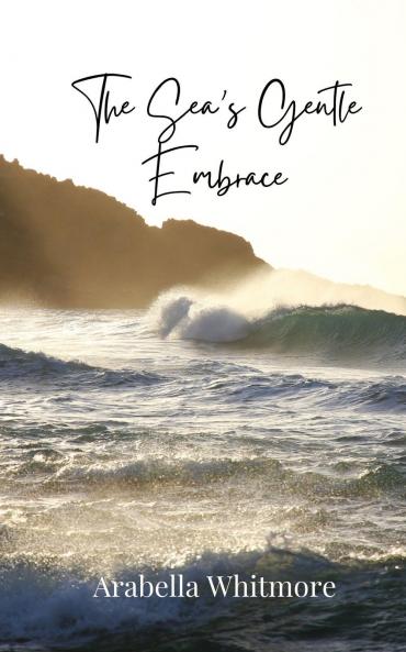 The Sea's Gentle Embrace