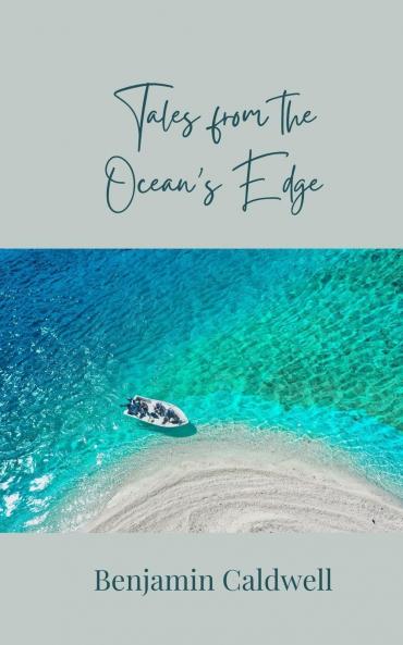 Tales from the Ocean's Edge