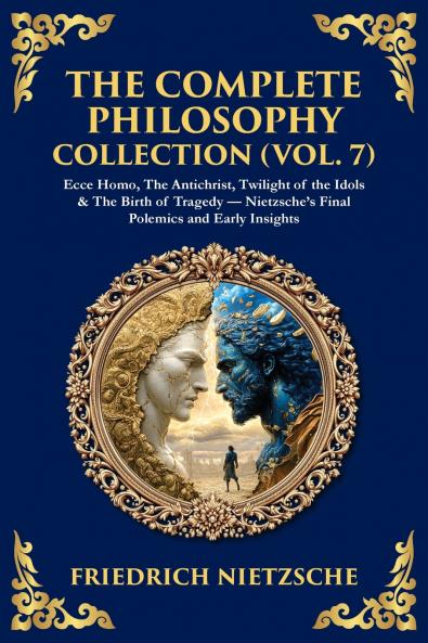 The Complete Philosophy Collection (Vol. 7)