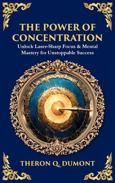 The Power of Concentration